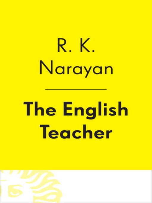 Title details for The English Teacher by R. K. Narayan - Available